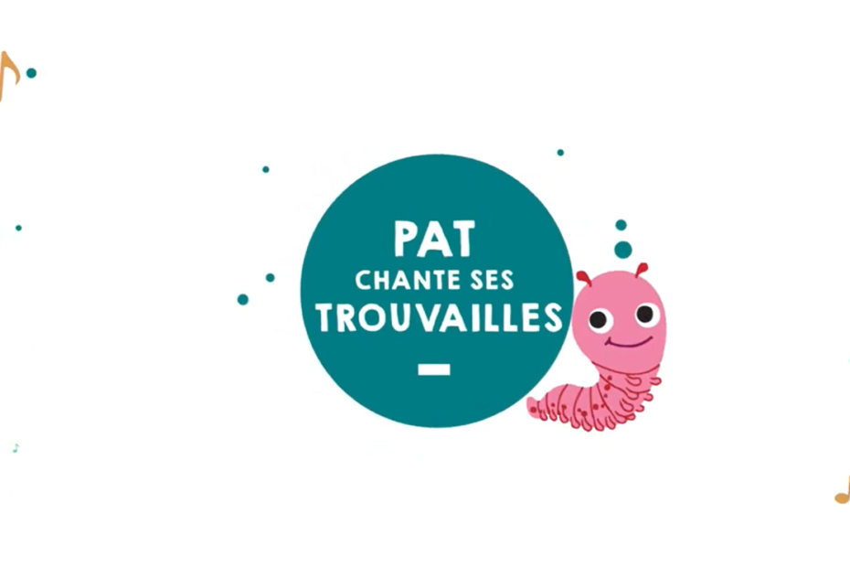 Pat chante ses trouvailles – sung version 